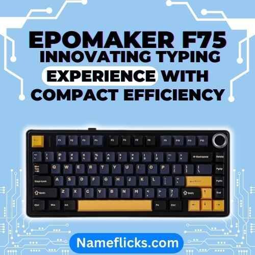 EPOMAKER F75: Innovating Typing Experience with Compact Efficiency