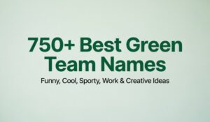 Green Team Names