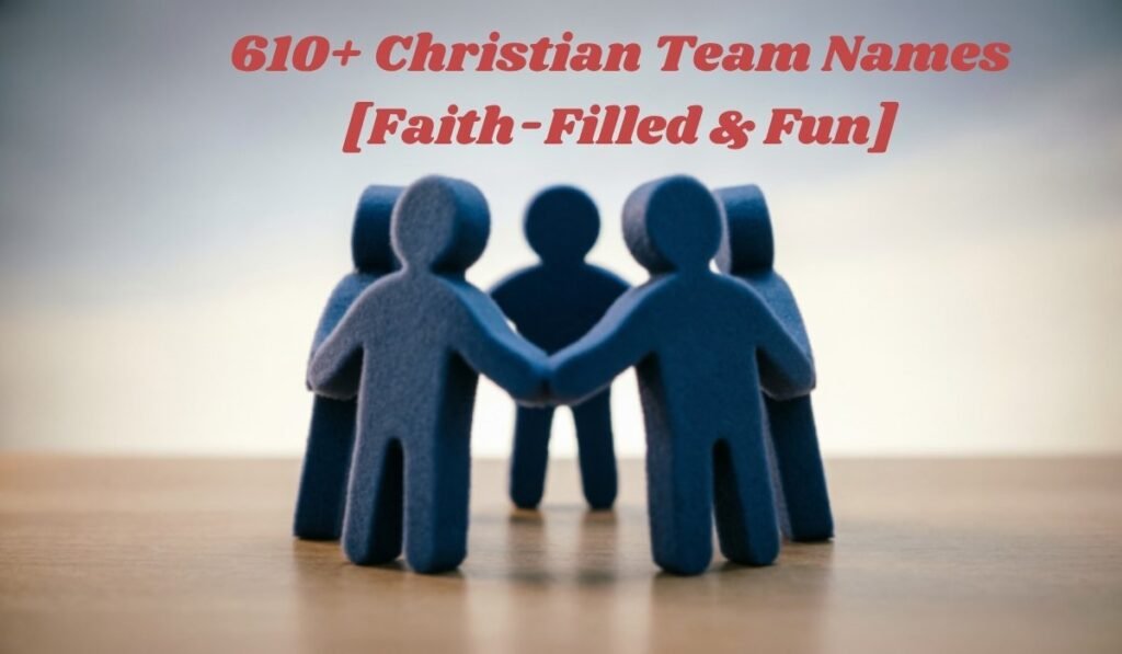 610+ Christian Team Names [Faith-Filled & Fun]