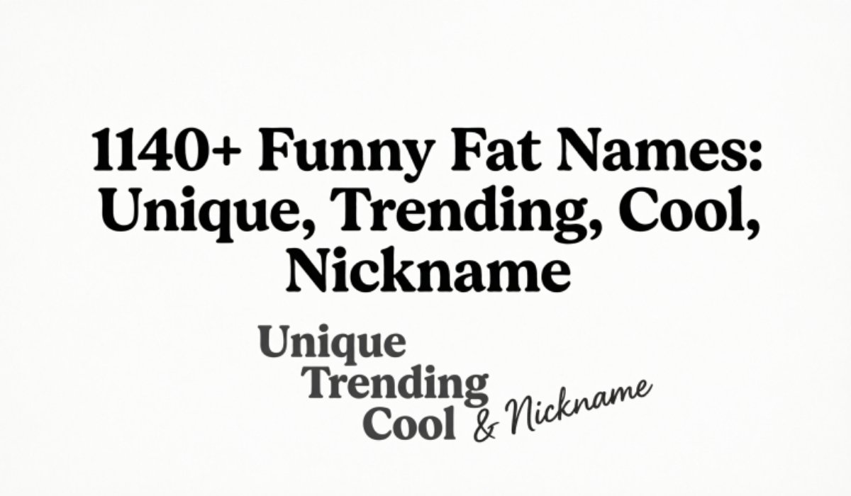Funny Fat Names