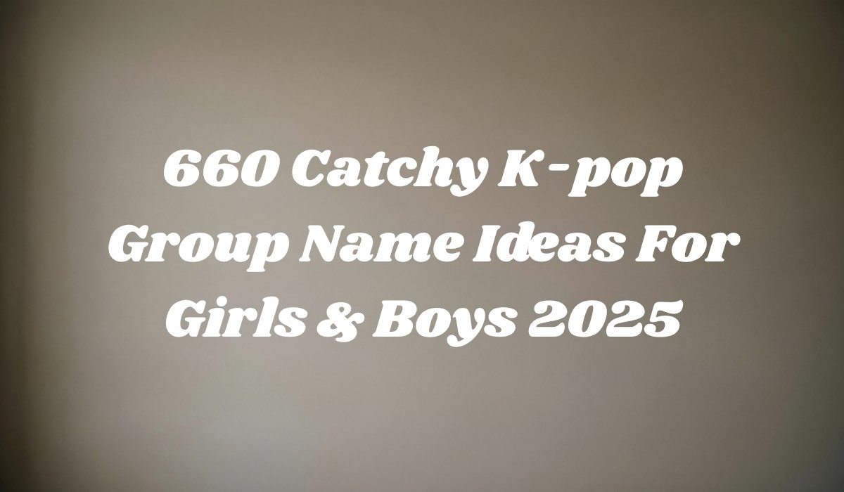 K-pop Group Name Ideas